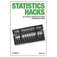 Statistics Hacks: Tips & Tools for Measuring the World and Beating the Odds