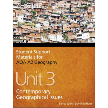 Student Support Materials for Geography - AQA A2 Geography Unit 3: Contemporary Geographical Issues