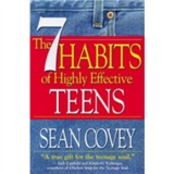 The 7 Habits of Highly Effective Teens: The Ultimate Teenage Success Guide[杰出少年的7个习惯]