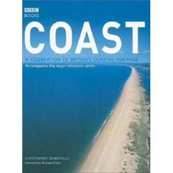 Coast: A Celebration of Britain's Coastal Heritage