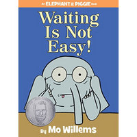 An Elephant and Piggie Book: Waiting Is Not Easy!
