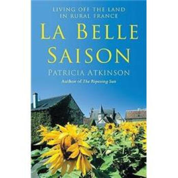 La Belle Saison: Living Off the Land in Rural France