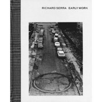 Richard Serra :Early Work[理查德·塞拉]