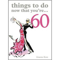 Things to Do Now That You're...60[可以做的事，现在你60岁]