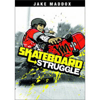 Skateboard Struggle (Jake Maddox)