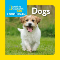 National Geographic Little Kids Look and Learn: Dogs