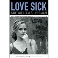 Love Sick: One Woman's Journey Through Sexual Addiction