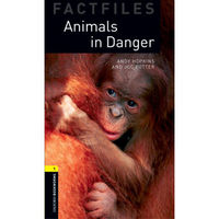 Oxford Bookworms Library Factfiles: Level 1: Animals in Danger 1级：濒危动物(英文原版)