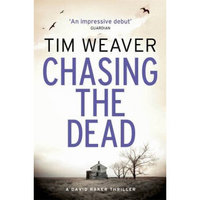 Chasing the Dead: David Raker Novel #1
