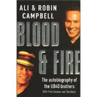 Blood and Fire: The Autobiography of the UB40 Brothers