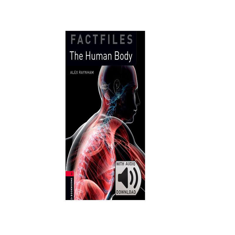 Oxford Bookworms Library Factfiles: Level 3: The Human Body MP3 Pack 3级：人体(英文原版 附MP3音频下载激活码) 英文原版附音频