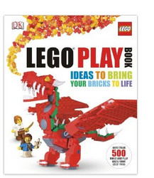 LEGO Play Book: Ideas to Bring Your Bricks to Life