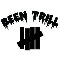 Been Trill