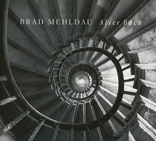 Brad Mehldau 布拉德·梅尔道：《After Bach》