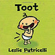 Toot (Leslie Patricelli board books) 英文原版 [盒装] [0-3岁]