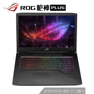 ROG 玩家国度 枪神Plus 17.3英寸游戏本（i7-8750H、16GB、256GB+1TB、GTX1070 8G）