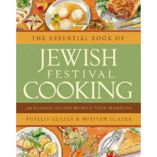 The Essential Book of Jewish Festival Cooking: 200 Seasonal Holiday Recipes and Their Traditions