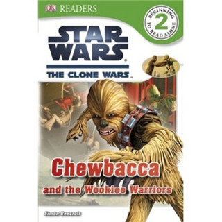 DK Readers: Star Wars: The Clone Wars: Chewbacca and the Woo