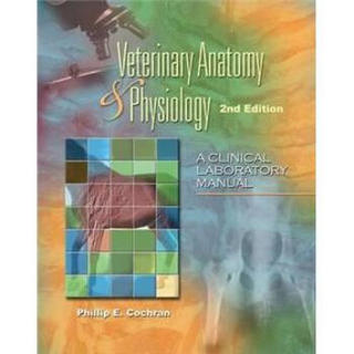 Laboratory Manual for Comparative Veterinary Anatomy (Veterinary Technology)