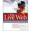 The Live Web: Putting Cloud Computing to Work for You