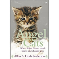 Angel Cats: When feline friends touch hearts and change lives