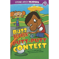 Buzz Beaker and the Putt-putt Contest (Buzz Beaker Books) (Stone Arch Readers, Level 3)