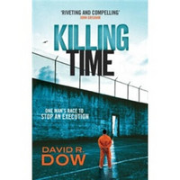 Killing Time: One Man's Race to Stop an Execution