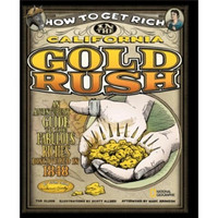 How to Get Rich in the California Gold Rush