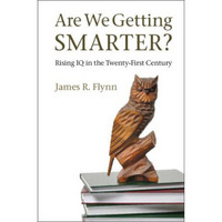 Are We Getting Smarter?: Rising IQ in the Twenty-First Century