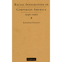 Racial Integration in Corporate America, 1940-1990[美国工厂中的种族一体化]