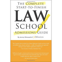 The Complete Start-To-Finish Law School Admissions Guide