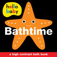Hello Baby: Bathtime Bath Book