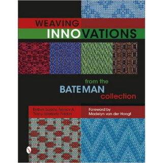 WEAVING INNOVATIONS FROM THE BATEMAN COLLECTION