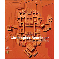 Christopher Benninger  克里斯托弗·贝宁格：现代印度的建筑