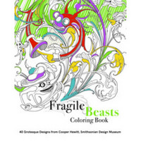 Fragile Beasts Colouring Book: 40 Grotesque Desi