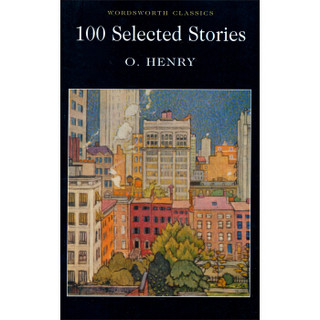 100 Selected Stories (Wordsworth Classics) 欧亨利：精选小说100篇