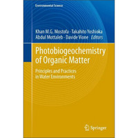 Photobiogeochemistry of Organic Matter: Principles and Practices in Water Environments