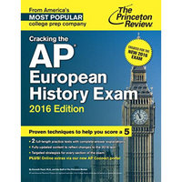 Cracking the AP European History Exam, 2016 Edition