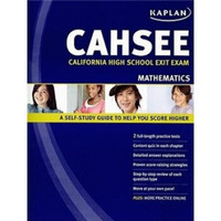 Kaplan CAHSEE Mathematics: California High School Exit Exam