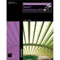 The Aubin Academy Master Series: Revit Architecture 2011