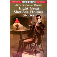 Eight Great Sherlock Holmes Stories(Dover Large Print Classics) 福尔摩斯