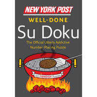 New York Post Well-Done Su Doku: 150 Fiendish Puzzles (New York Post Su Doku (Harper))