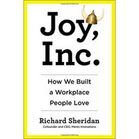 Joy, Inc.  How We Built a Workplace People Love