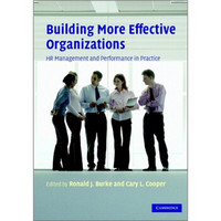 Building More Effective Organizations: HR Management and Performance in Practice