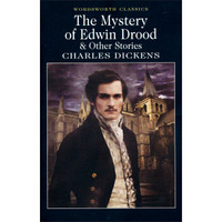 The Mystery of Edwin Drood and Other Stories (Wordsworth Classics)[艾德温·德鲁德之谜/德鲁德疑案]