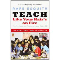 Teach Like Your Hair's on Fire: The Methods and Madness Inside Room 56