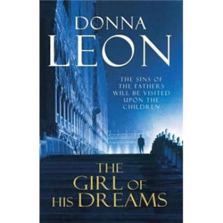 The Girl of His Dreams : A Commissario Guido Brunetti Mystery 17