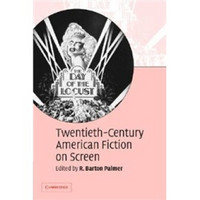 Twentieth-Century American Fiction on Screen