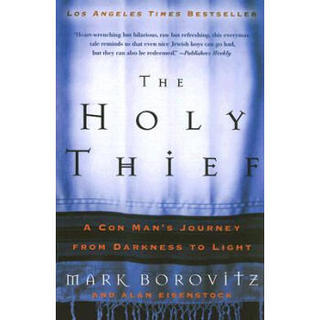 The Holy Thief: A Con Man's Journey from Darkness to Light