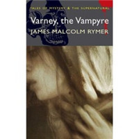 Varney the Vampyre (Mystery & Supernatural) (Tales of Mystery & the Supernatural)